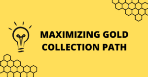 Read more about the article Maximizing Gold Collection Path in PHP