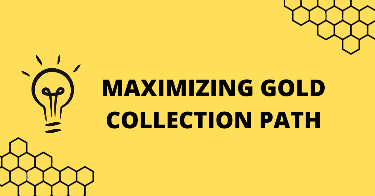 You are currently viewing Maximizing Gold Collection Path in PHP