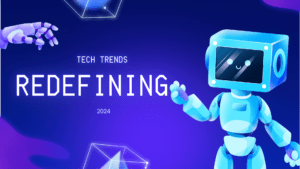 Read more about the article Breaking Down 2024’s Top 7 Tech Trends!