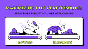 Read more about the article Maximizing PHP Performance: Strategies for Optimal Web Applications