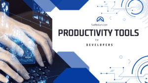 Read more about the article Productivity Tools for Developers: Coding Smarter, Not Harder