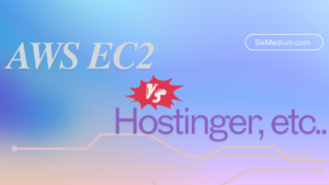 Read more about the article AWS EC2 vs. Hostinger (and Other Hosting Providers): Choosing the Best Hosting Solution for Your Needs